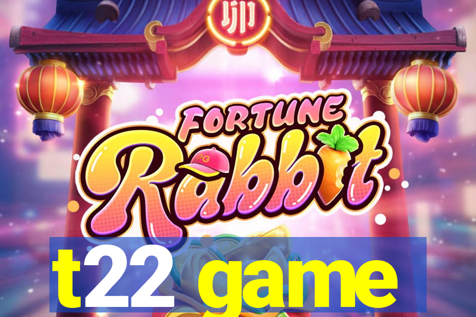 t22 game